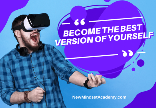 Become the best version of yourself, New Mindset Academy