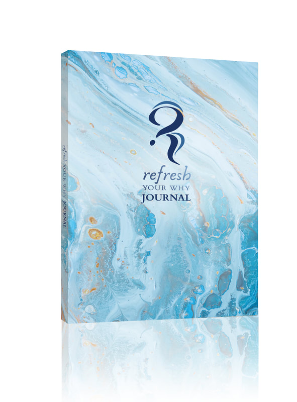 Refresh Your Why Journal - Life Mastery Journal Series Spring 2022